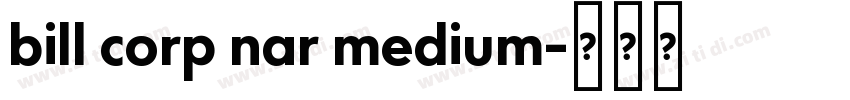 bill corp nar medium字体转换
